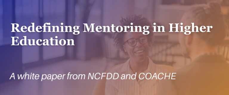 Redefining Mentoring in Higher Education - a white paper from NCFDD and COACHE